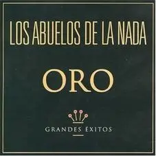 Los Abuelos de la nada - ORO - GRANDES XITOS