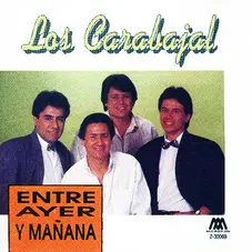 Los Carabajal - ENTRE AYER Y MAANA