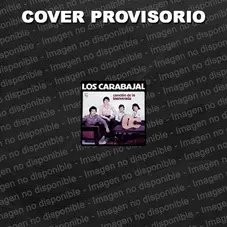 Los Carabajal - CANCIN DE LA BIENVENIDA