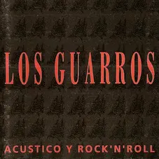 Los Guarros - ACSTICO Y ROCK N ROLL