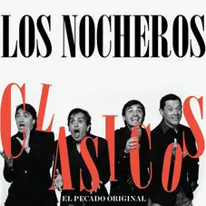 Los Nocheros - CLSICOS (EL PECADO ORIGINAL)