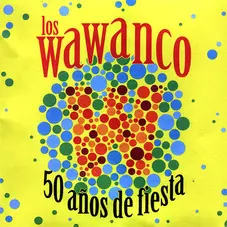 Los Wawanco - 50 AOS DE FIESTA - CD 2