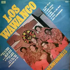 Los Wawanco - INCONFUNDIBLES