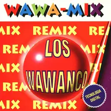 Los Wawanco - WAWA MIX