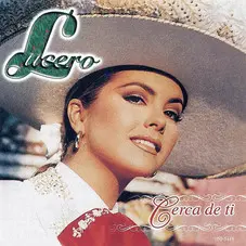 Lucero - CERCA DE TI