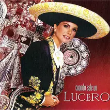 Lucero - CUANDO SALE UN LUCERO