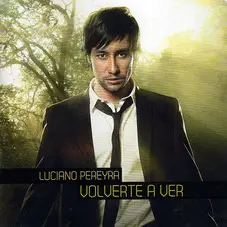 Luciano Pereyra - VOLVERTE A VER