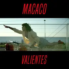Macaco - VALIENTES - SINGLE