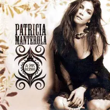 Patricia Manterola - A MIS REINAS