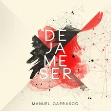Manuel Carrasco - DJAME SER - SINGLE