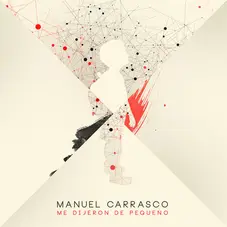 Manuel Carrasco - ME DIJERON DE PEQUEO - SINGLE