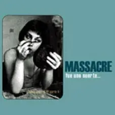 Massacre - FUE UNA SUERTE