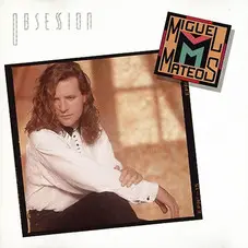Miguel Mateos - OBSESION