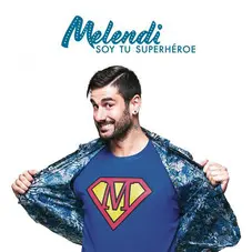 Melendi - SOY TU SUPERHROE - SINGLE