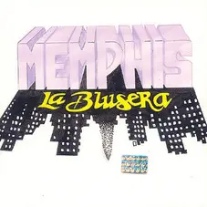 Memphis La Blusera - MEMPHIS LA BLUSERA