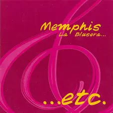 Memphis La Blusera - ...ETC.