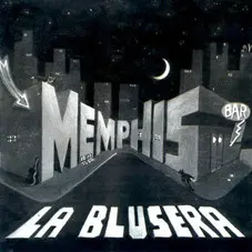 Memphis La Blusera - MEMPHIS LA BLUSERA