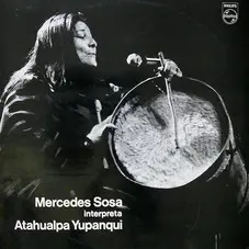 Mercedes Sosa - MERCEDES SOSA INTERPRETA A ATAHUALPA YUPANQUI