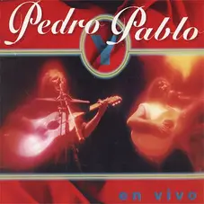 Pedro y Pablo - PEDRO Y PABLO EN VIVO