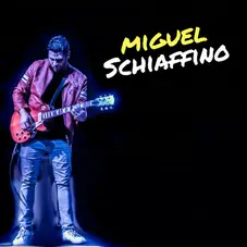 Miguel Schiaffino - MIGUEL SCHIAFFINO