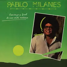 Pablo Milans - COMIENZO Y FINAL DE UNA VERDE MAANA