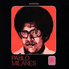 Pablo Milans - PABLO MILANES