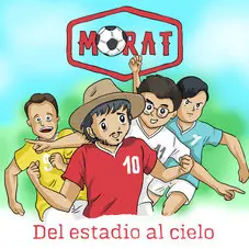 Morat - DEL ESTADIO AL CIELO - SINGLE