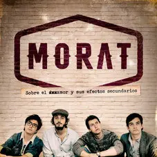 Morat - SOBRE EL AMOR Y SUS EFECTOS SECUNDARIOS