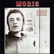 Moris - CIUDAD DE GUITARRAS CALLEJERAS