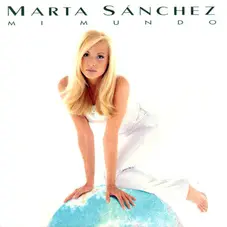Marta Sanchez - MI MUNDO