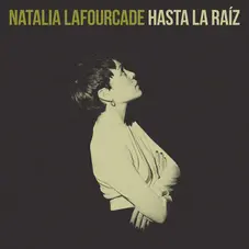 Natalia LaFourcade - HASTA LA RAZ - SINGLE