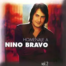 Nino Bravo - HOMENAJE A NINO BRAVO, VOL. 2