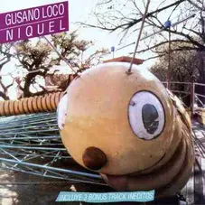 Niquel - GUSANO LOCO