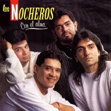 Los Nocheros - CON EL ALMA