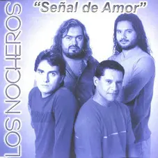 Los Nocheros - SEAL DE AMOR