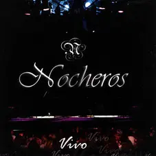 Los Nocheros - VIVO