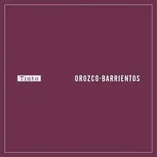 Orozco Barrientos - TINTO