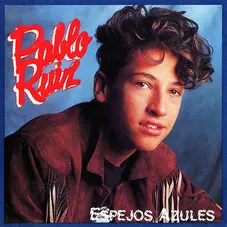 Pablo Ruiz - ESPEJOS AZULES