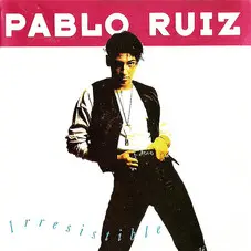 Pablo Ruiz - IRRESISTIBLE