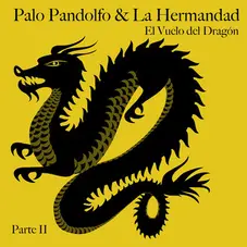 Palo Pandolfo Y La Hermandad - EL VUELO DEL DRAGN - PARTE II
