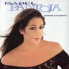 Isabel Pantoja - AMOR ETERNO