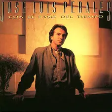 Jos Luis Perales - CON EL PASO DEL TIEMPO