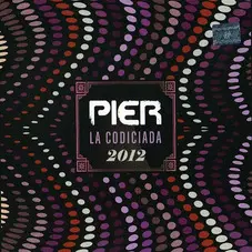 Pier - LA CODICIADA 2012