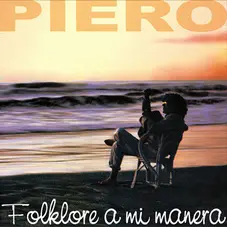 Piero - FOLKLORE A MI MANERA