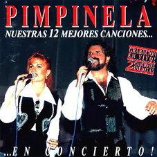 Pimpinela - NUESTRAS 12 MEJORES CANCIONES EN VIVO