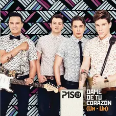 Piso 21 - DAME TU CORAZN (UH-UH) - SINGLE