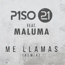 Piso 21 - ME LLAMAS REMIX - SINGLE