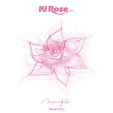Pj Rose - MANIFESTO: THE REMIXES