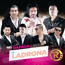 Rfaga - LA LADRONA - SINGLE