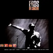 Eros Ramazzotti - EROS IN CONCERT